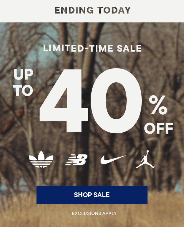 Ending today | Up to 40% Off | SHOP SALE | Exclusions Apply