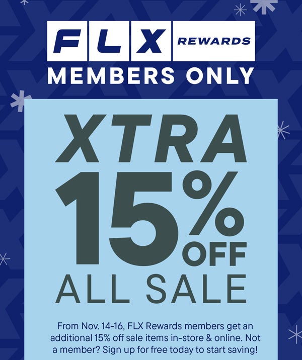 MEMBER ONLY SALE COMING SOON  | We've got something special cooking for FLX members. In the meantime, check out our current styles on sale.