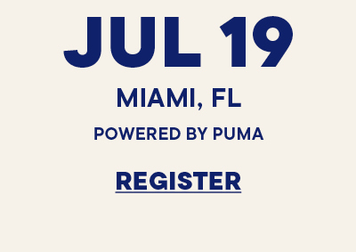 Sign up for the run club event. JUL 19 Miami FL, Powered By Puma
