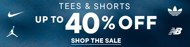 UP TO 40% OFF SHORTS AND TEE'S