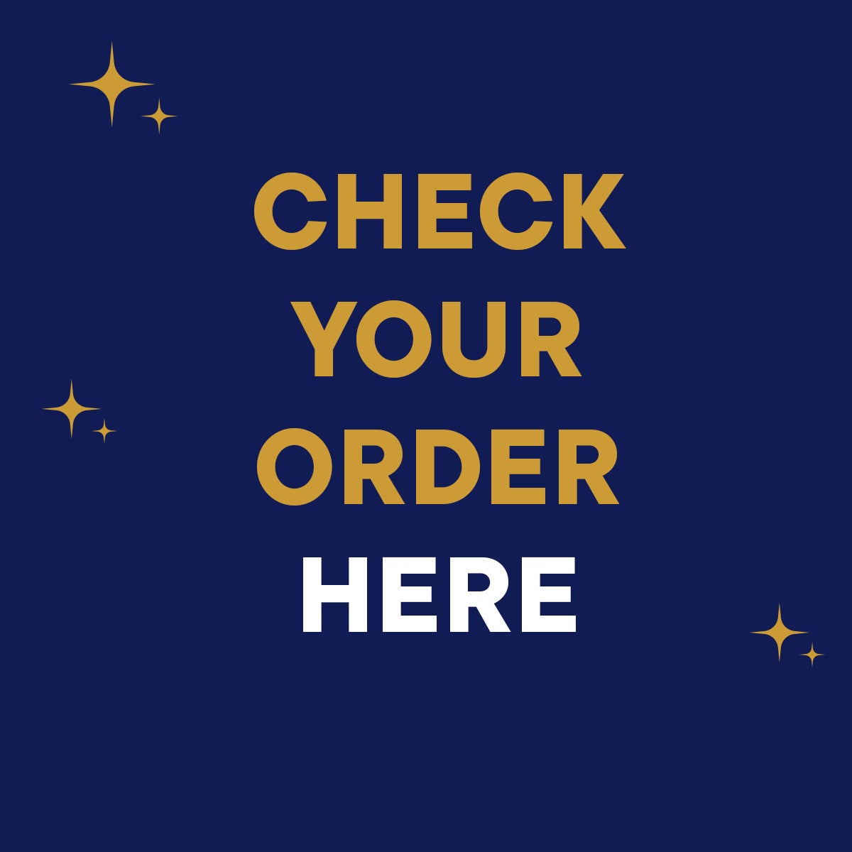 CHECK ORDER STATUS