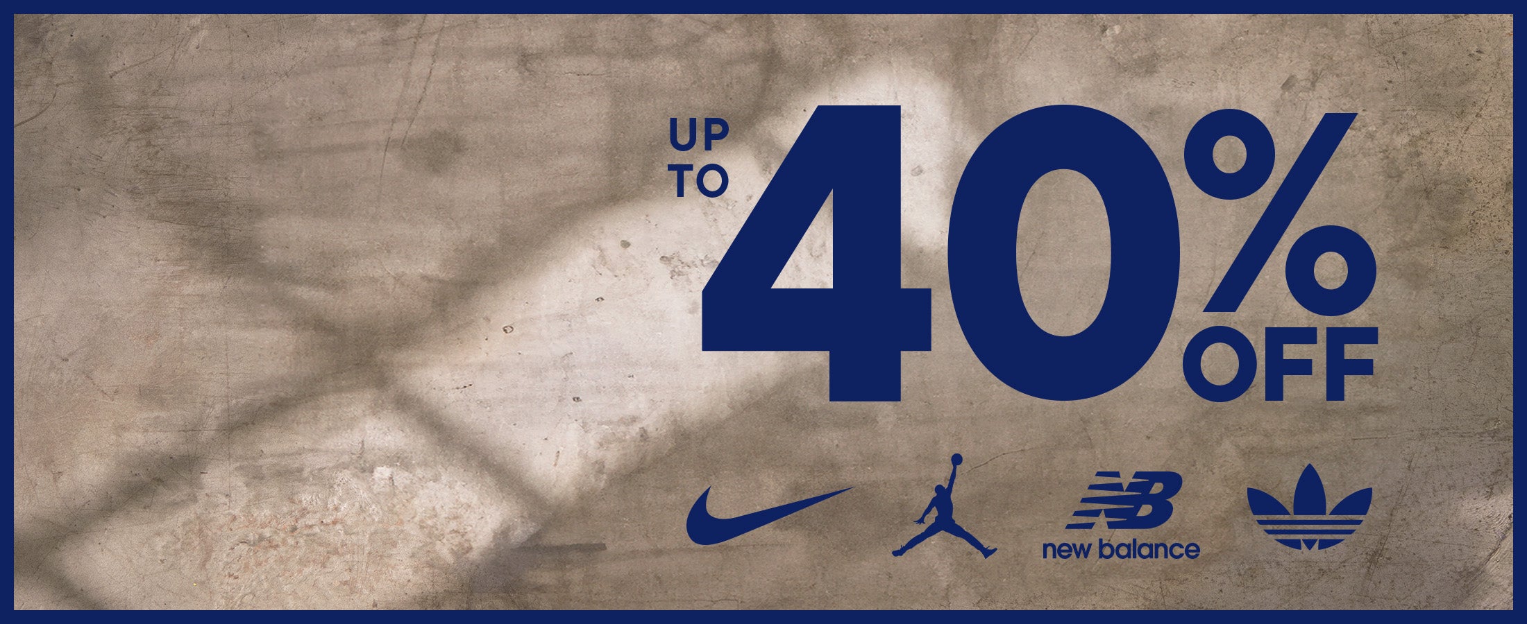 Shop Up to 40% Off - Nike, Jordan, New Balance, and more!