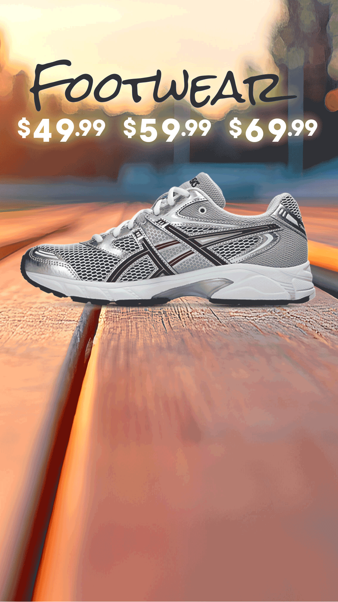 Shop Footwear at $49.99, $59.99, & $69.99