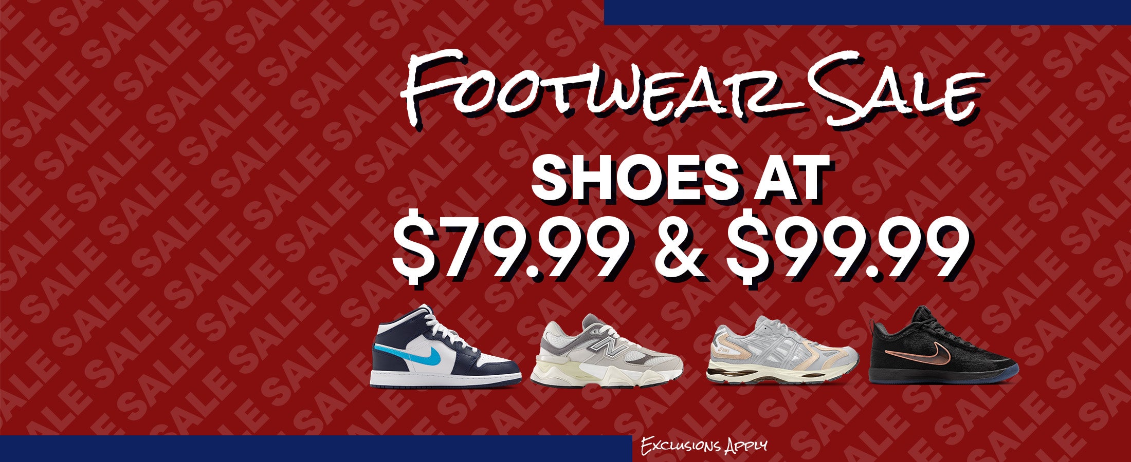 Footwear Sale $79.99 & $99.99