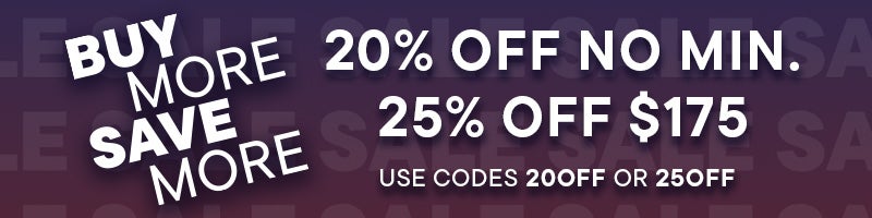 20% OFF NO MIN - 25% OFF $175+