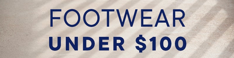 Footwear Under $100
