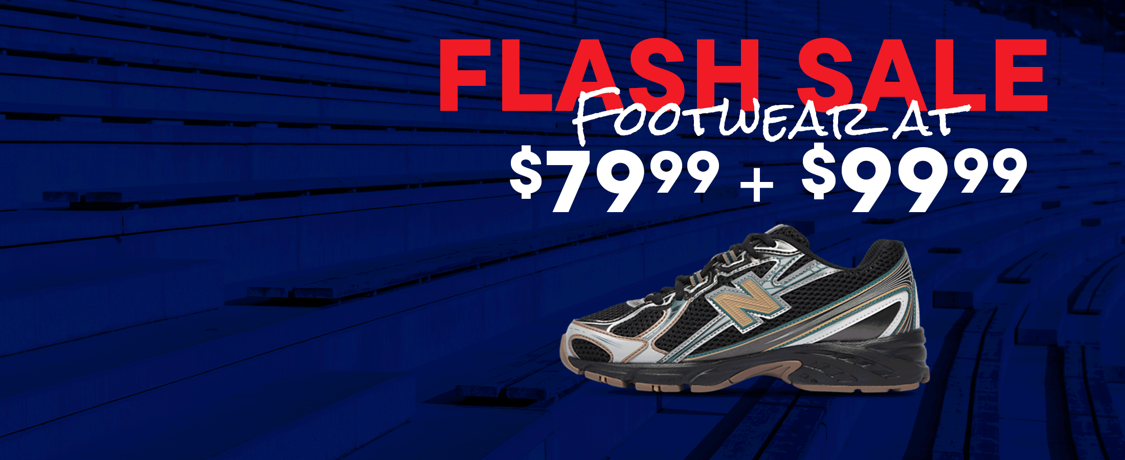 Footwear Sale $79.99 & $99.99