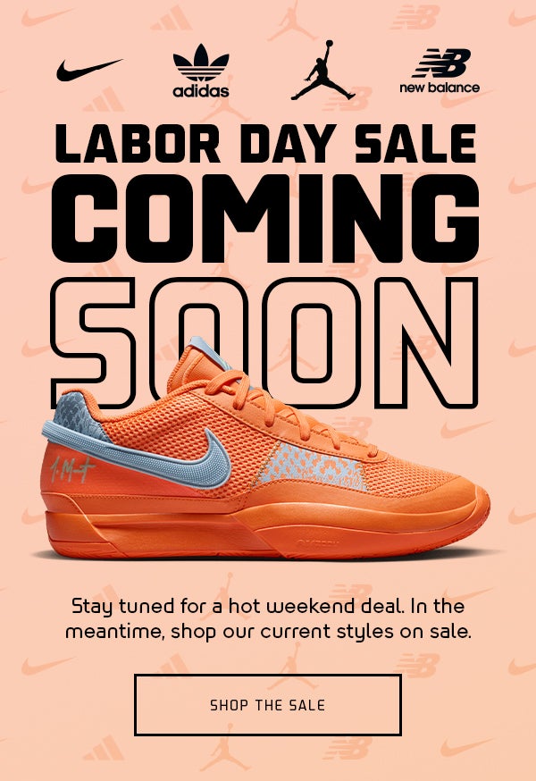 Foot Locker Specialty Our Labor Day sale starts tomorrow Campaign Buzz