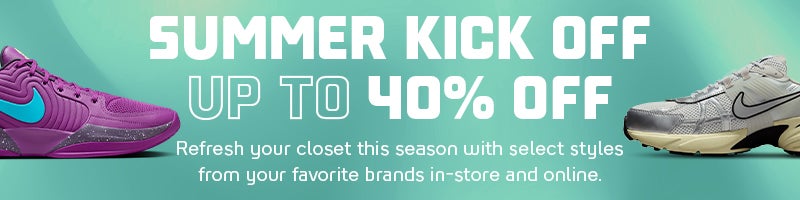 SUMMER KICK OFF: UP TO 40% OFF