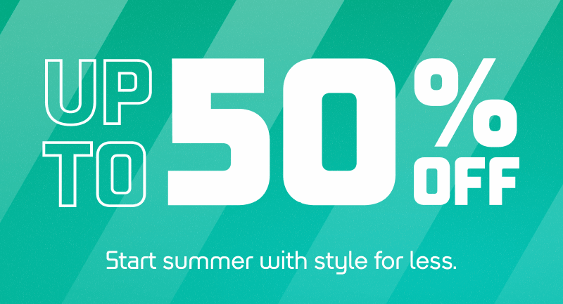 SHOP FATHERS DAY SALE UP TO 50% OFF
