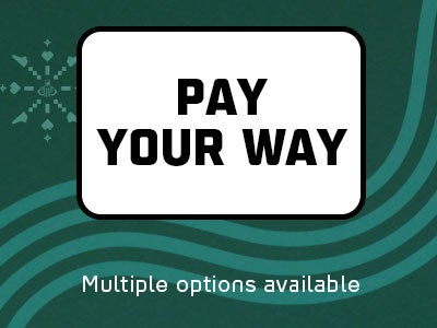 Pay Your Way, Multiple Options Available