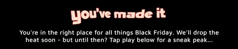 You've been invited to Black Friday.