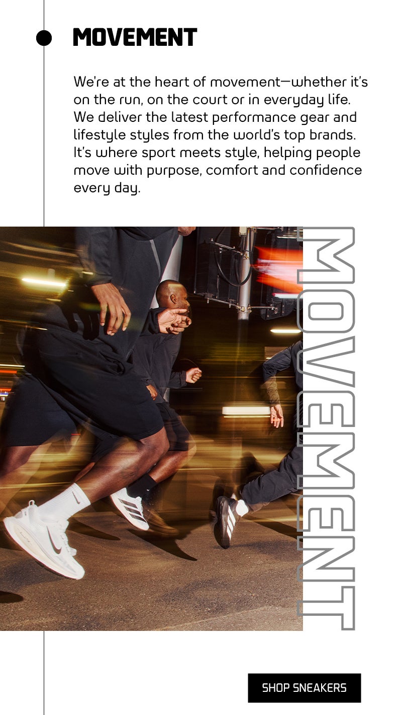 Community? Always! Foot Locker is at the heart of movement—whether it’s on the court, on the run, or in everyday life. From basketball to staying locked in with running and fitness or casual activewear. Foot Locker delivers the latest performance gear and lifestyle styles from the world’s top brands. It’s where sport meets style, helping people move with purpose, comfort, and confidence every day. 