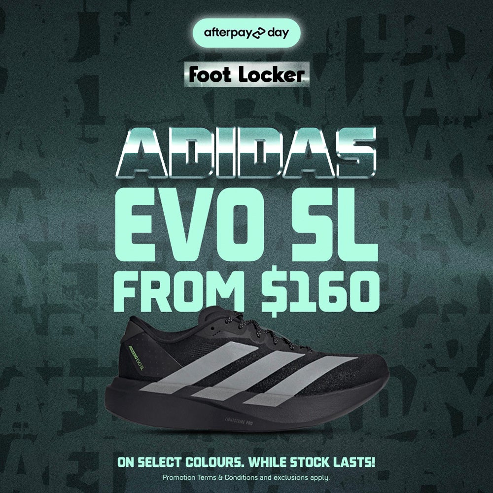 MEGA AFTERPAY DAY SALE. ADIDAS EVOL SL FROM $150. SHOP SALE