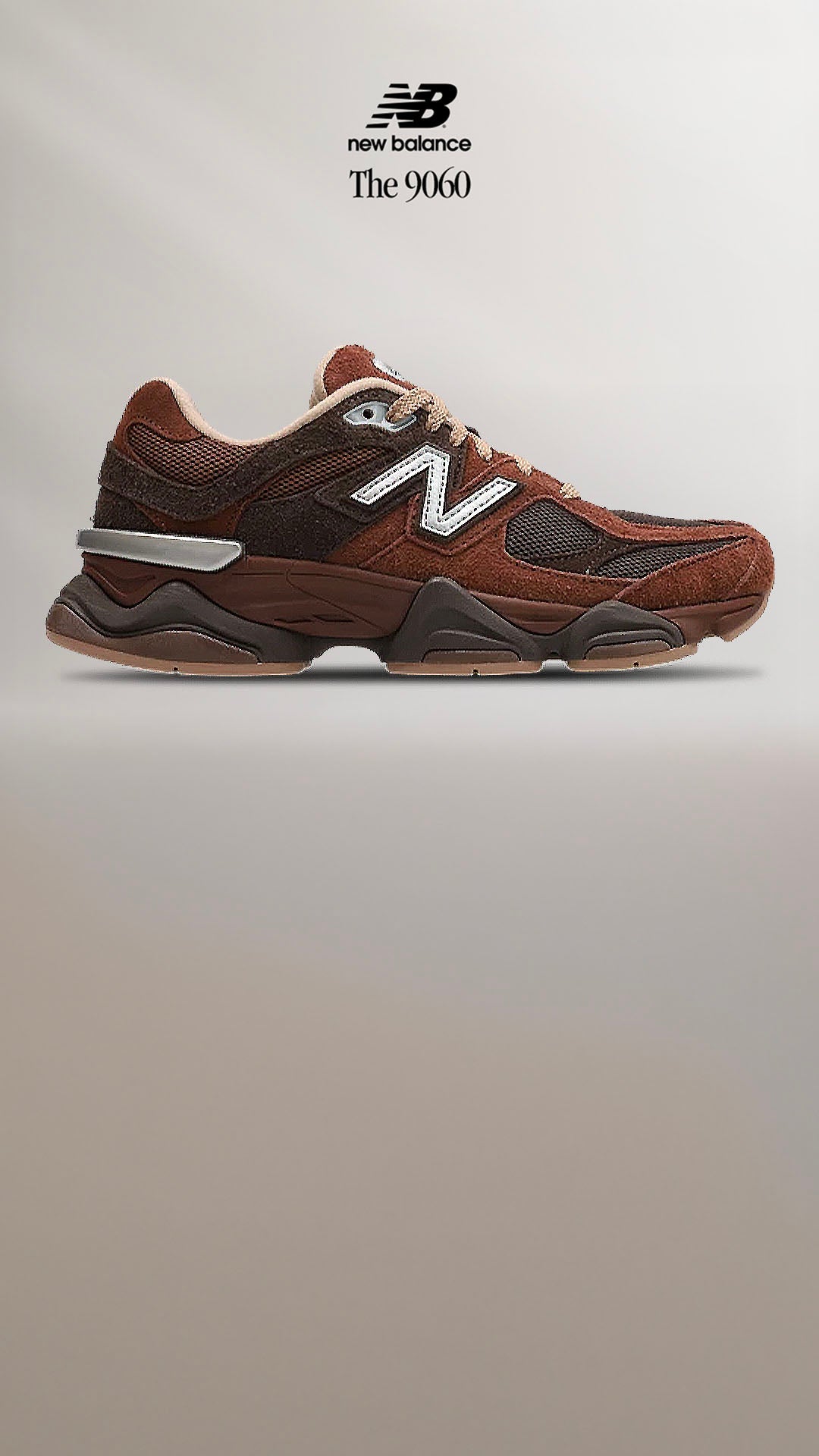NB IN NEUTRALS Exclusive brown tones bring an understated finish to the 9060 SHOP THE STYLE