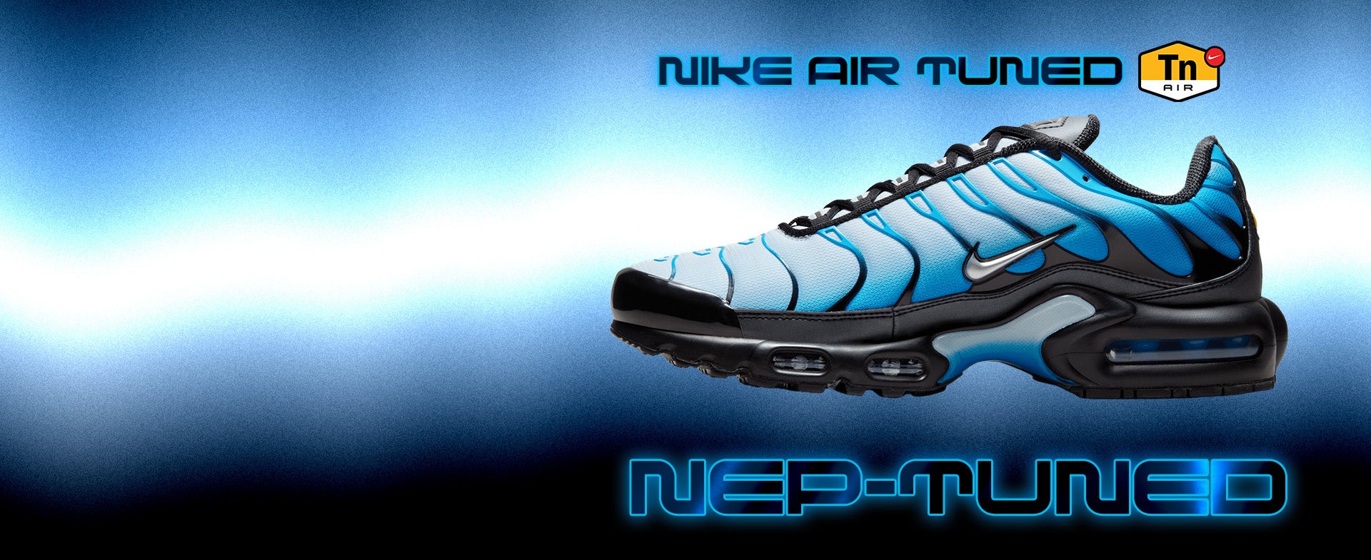 NEP-TUNED ENERGY Legendary Tuned Air comfort meets deep-sea energy. SHOP THE STYLE 