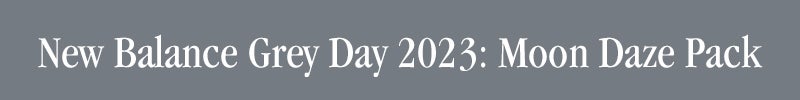 New Balance Grey Day 2023