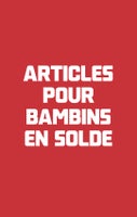 MAGASINER ARTICLES POUR BAMBINS EN SOLDE