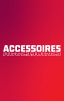 ACCESSOIRES 