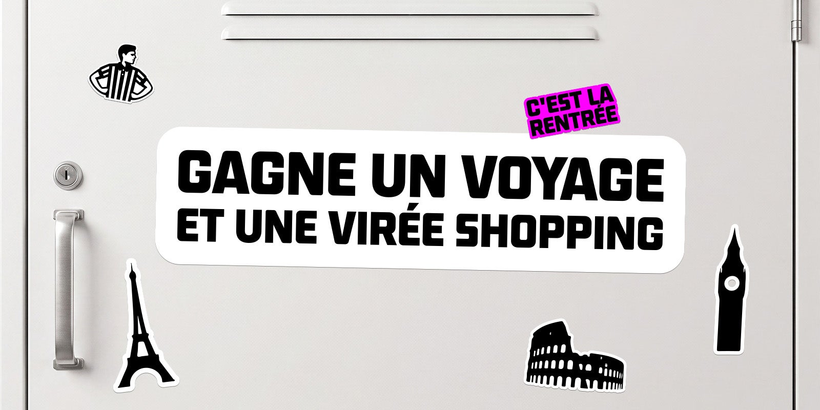 GAGNE UN VOYAGE ET UNE VIRÉE SHOPPING