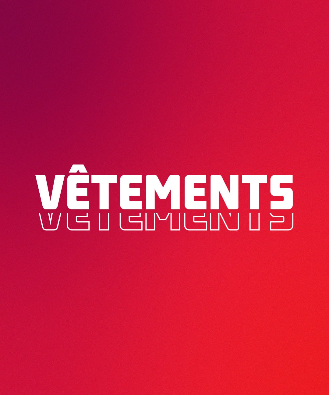 VÊTEMENTS