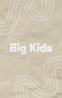Big Kids