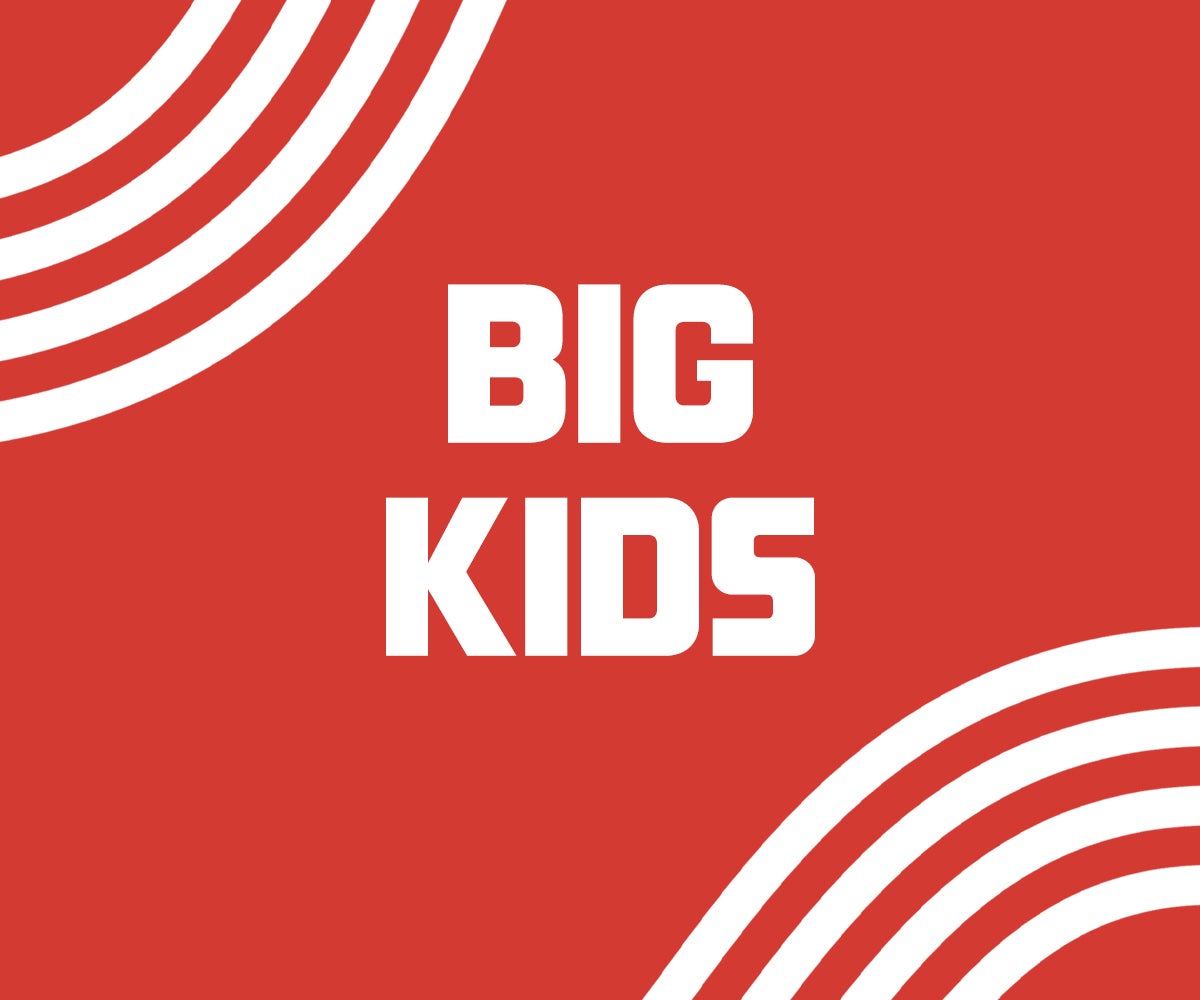 Big Kids 