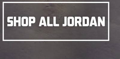 SHOP ALL JORDAN