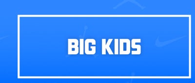 SHOP BIG KIDS